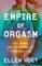 Empire of Orgasm