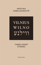 Vilnius. Wilno. Vilna. Three Short Stories (knyga su defektais)