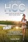 Life After HCG How To Eat So You Will Never Need to Diet Again