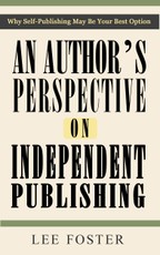 Author's Perspective on Independent Publishing: Why Self-Publishing May Be Your Best Option