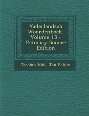 Vaderlandsch Woordenboek, Volume 13