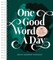 One Good Word a Day