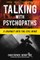 Talking with Psychopaths: A Journey Into the Evil Mind
