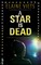 A Star Is Dead