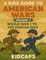 A Kids Guide to American wars - Volume 2