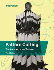 Pattern Cutting: The Architecture of Fashion