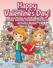 Happy Valentine's Day! Lovey Dovey Hidden Picture Activity Book