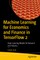 Machine Learning for Economics and Finance in Tensorflow 2