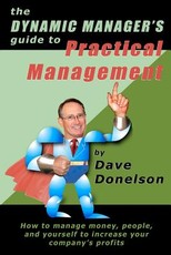 The Dynamic Manager's Guide To Practical Management