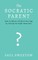 The Socratic Parent