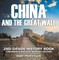 China and The Great Wall: 2nd Grade History Book | Children's Ancient History Edition