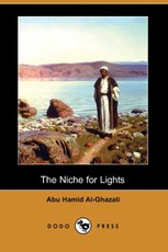 The Niche for Lights (Mishkat Al-Anwar) (Dodo Press)