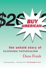 Buy American-The Untold Story of Economic Nationalism