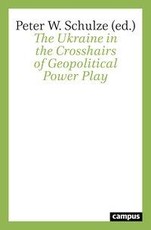 The Ukraine in the Crosshairs of Geopolitical Power Play