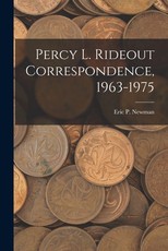 Percy L. Rideout Correspondence, 1963-1975 Percy L. Rideout Correspondence, 1963-1975