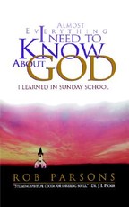 Almost Everything I Need to Know about God