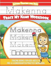 Makenna Letter Tracing for Kids Trace my Name Workbook