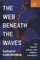 The Web Beneath the Waves