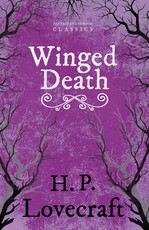 Winged Death (Fantasy and Horror Classics);With a Dedication by George Henry Weiss