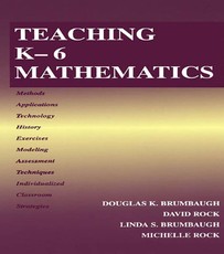 Brumbaugh, D: Teaching K-6 Mathematics