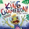 I Am King Chameleon! I Demand to be Seen!