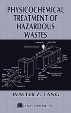 Tang, W: Physicochemical Treatment of Hazardous Wastes