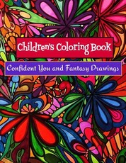 Children's Coloring Book - Confident You and Fantasy Drawings