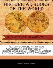 The History of the Persian Wars, from Herodotus, Volume I