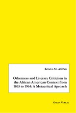 Otherness and Literary Criticism in the African American Context from 1865 to 1964: A Metacritical Approach