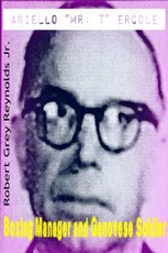 Aniello &quote;Mr T&quote; Ercole Boxing Manager and Genovese Soldier
