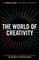 The World of Creativity