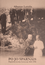 Po Jo sparnais. Baptistų istorija Lietuvoje 1841–1990
