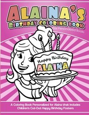 Alaina's Birthday Coloring Book Kids Personalized Books
