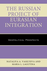 The Russian Project of Eurasian Integration