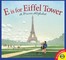 E is for Eiffel Tower: A France Alphabet