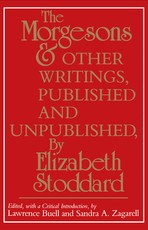 The Morgesons and Other Writings