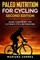 PALEO NUTRITION FOR CYCLING SECOND EDiTION