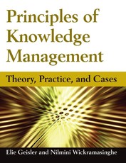 Principles of Knowledge Management: Theory, Practice, and Cases