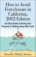 How to Avoid Foreclosure in California, 2012 Edition