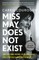 Miss May Does Not Exist