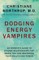 Dodging Energy Vampires
