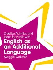 Creative Activities and Ideas for Pupils with English as an Additional Language
