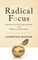 Radical Focus