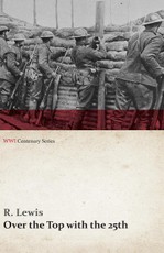 Over the Top with the 25th (WWI Centenary Series)