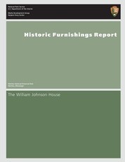 Historic Furnishings Report- The William Johnson House