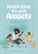 Justin Case Sits with Anxiety