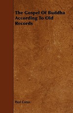 The Gospel Of Buddha According To Old Records