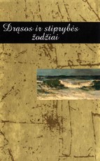 Drąsos ir stiprybės žodžiai