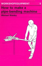 How to Make a Pipe-Bending Machine