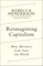 Reimagining Capitalism